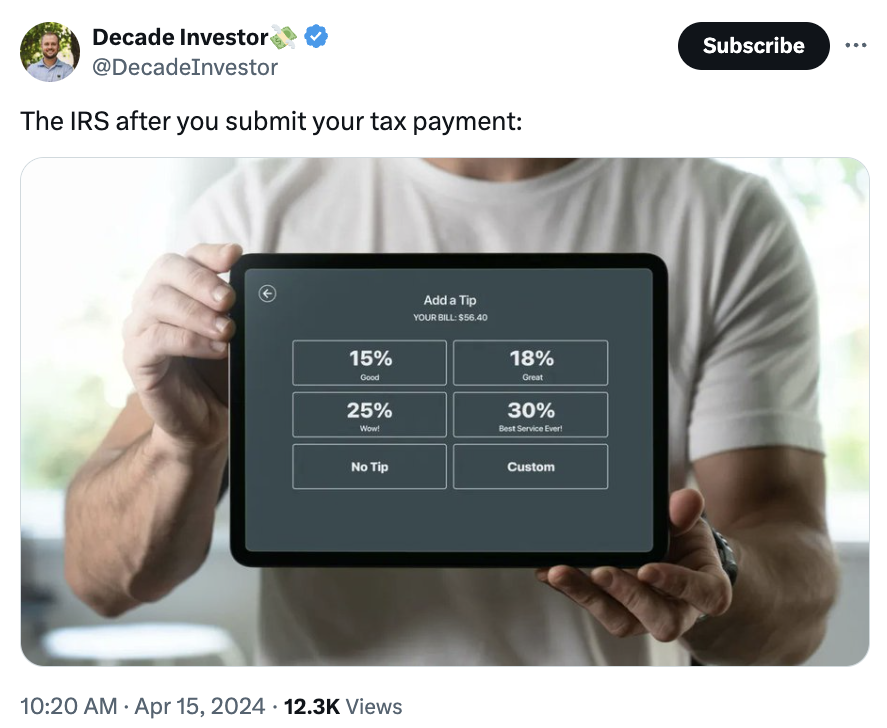 guy holding tip screen - Decade Investor The Irs after you submit your tax payment 15% Good 25% Add a Tip Your Bill 540 18% Creat 30% No Tip Custom Views Subscribe